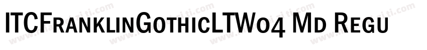 ITCFranklinGothicLTW04 Md Regular字体转换